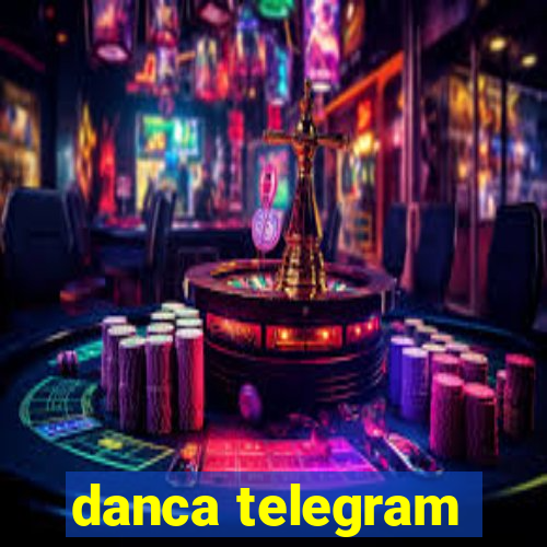 danca telegram